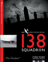 138 Squadron - Chris Ward (ISBN: 9781911255208)