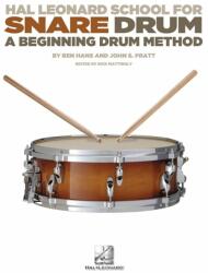 Hal Leonard School for Snare Drum - Ben Hans, John S. Pratt, Rick Mattingly (2012)