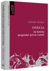 Fiducia în lumina dreptului privat român (ISBN: 9786063913716)