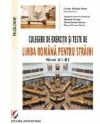 Culegere de exercitii si teste de limba romana pentru straini. Nivel A1-B2 - Cristina Mihaela Nistor (ISBN: 9786062817299)