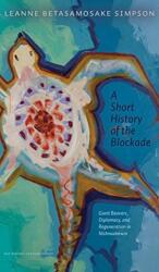A Short History of the Blockade (ISBN: 9781772125382)