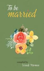 To Be Married (ISBN: 9780853986249)