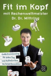 Fit im Kopf mit Rechenweltmeister Dr. Dr. Mittring - Gert Mittring (2013)