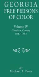 Georgia Free Persons of Color Volume IV: Chatham County 1817-1863 (ISBN: 9780806357867)