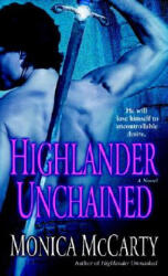 Highlander Unchained - Monica McCarty (ISBN: 9780345494382)