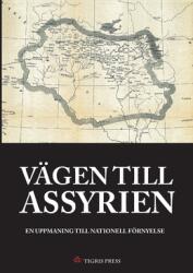 Vgen till Assyrien: En uppmaning till nationell frnyelse (ISBN: 9781471741531)