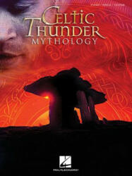 Celtic Thunder - Mythology - Celtic Thunder (ISBN: 9781480362666)