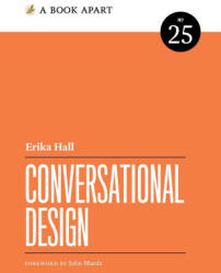Conversational Design - Erika Hall (ISBN: 9781952616303)