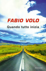 Quando tutto inizia - Fabio Volo (ISBN: 9788804682028)