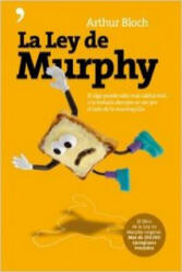 La ley de Murphy : si algo puede salir mal, saldrá mal-- - Arthur Bloch, Ana Mendoza (ISBN: 9788484606352)