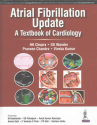 Atrial Fibrillation Update: A Textbook of Cardiology - HK Chopra, GS Wander, Praveen Chandra, Viveka Kumar (ISBN: 9789386261953)