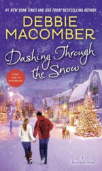 Dashing Through the Snow: A Christmas Novel - Debbie Macomber (ISBN: 9780553391718)
