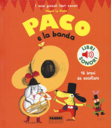 Paco e la banda - Magali Le Huche (ISBN: 9788891586384)