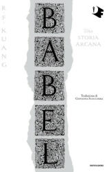 Babel. Una storia arcana - R. F. Kuang (ISBN: 9788804769880)