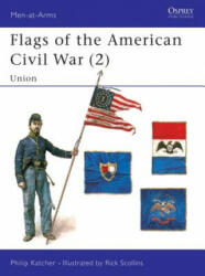 Flags of the American Civil War - Philip Katcher (1993)