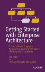 Getting Started with Enterprise Architecture (ISBN: 9781484298572)