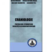 Craniologie. Pentru uzul studentilor Facultatii de medicina dentara - Victor Nimigean (ISBN: 9736065521877)