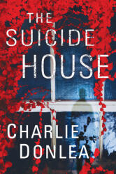 The Suicide House: A Gripping and Brilliant Novel of Suspense (ISBN: 9781496727152)