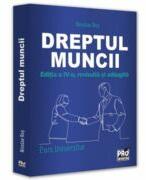 Dreptul muncii. Curs universitar. Editia a 4-a, revizuita si adaugita - Nicolae Ros (ISBN: 9786062617837)