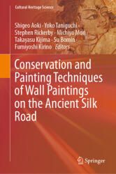 Conservation and Painting Techniques of Wall Paintings on the Ancient Silk Road (ISBN: 9789813341609)