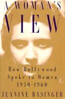 A Woman's View: How Hollywood Spoke to Women 1930-1960 (ISBN: 9780819562913)