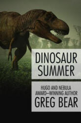 Dinosaur Summer - Greg Bear (ISBN: 9781497635975)
