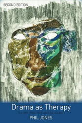 Drama as Therapy Volume 1 - Phil Jones (ISBN: 9780415415569)