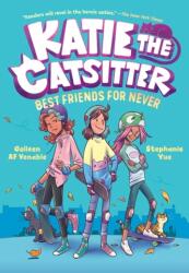 Katie the Catsitter Book 2: Best Friends for Never (ISBN: 9780593375464)