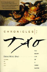 The Chronicles of Tao - Deng Ming-Dao (ISBN: 9780062502193)
