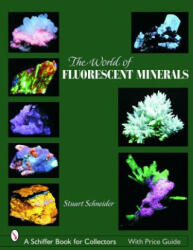 World of Fluorescent Minerals - Stuart Schneider (ISBN: 9780764325441)