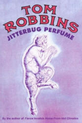 Jitterbug Perfume - Tom Robbins (ISBN: 9781842430354)