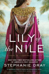 Lily of the Nile - Stephanie Dray (ISBN: 9780425238554)