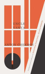 Uncle Vanya - Anton Chekov, Richard Nelson, Richard Pevear, Larissa Volokhonsky (ISBN: 9781559365901)