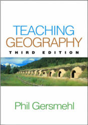 Teaching Geography Third Edition (ISBN: 9781462516414)