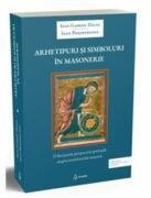 Arhetipuri si simboluri in masonerie - Ioan Gabriel Dalea, Ioan Prejmereanu (ISBN: 9786069569559)