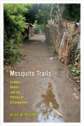 Mosquito Trails - Alex M. Nading (ISBN: 9780520282629)