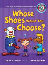#6 Whose Shoes Would You Choose? : A Long Vowel Sounds Book with Consonant Digraphs (ISBN: 9780761342076)