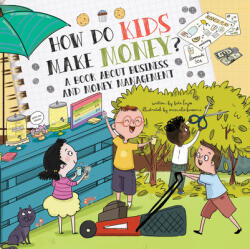 How Do Kids Make Money? : A Book for Young Entrepreneurs (ISBN: 9781486724161)