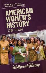 American Women's History on Film (ISBN: 9781440866609)
