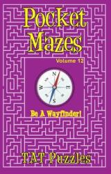 Pocket Mazes - Volume 12 (ISBN: 9781922695437)