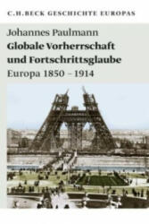 Globale Vorherrschaft und Fortschrittsglaube - Johannes Paulmann (ISBN: 9783406623509)