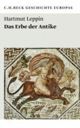 Das Erbe der Antike - Hartmut Leppin (ISBN: 9783406601309)