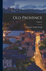 Old Provence; Volume I (ISBN: 9781017312348)