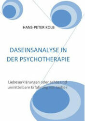 Daseinsanalyse in der Psychotherapie - Hans-Peter Kolb (ISBN: 9783744833318)