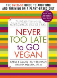 Never Too Late to go Vegan - Carol Adams & Patti Breitman (ISBN: 9781615190980)