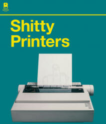 Sh*tty Printers - Jp Garrigues, Bo Fahs, Blue Star Press (ISBN: 9781944515560)