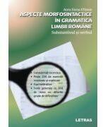 Aspecte morfosintactice in gramatica limbii romane. Substantivul si verbul - Aura Elena Eftimie (ISBN: 9786303121833)