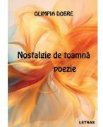 Nostalgie de toamna - Olimpia Dobre (ISBN: 9786303122069)