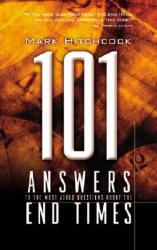 101 Answers to the Most Asked Questions about the End Times (ISBN: 9781576739525)