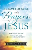 Complete Guide to the Prayers of Jesus (ISBN: 9780764230745)